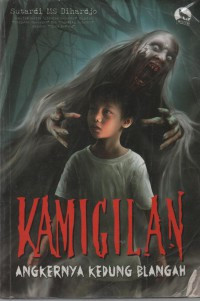 Image of Kamigilan: Angkernya Kedung Blangah