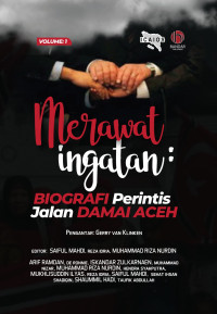 Image of Merawat Ingatan: Biografi Perintis Jalan Damai Aceh
